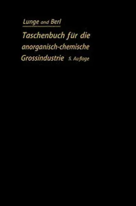 Berl / Lunge |  Taschenbuch für die anorganisch-chemische Großindustrie | eBook | Sack Fachmedien