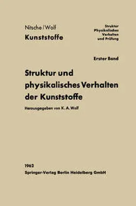 Wolf |  Struktur und physikalisches Verhalten der Kunststoffe | eBook | Sack Fachmedien