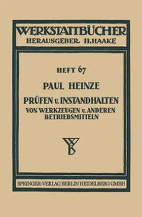 Heinze |  Prüfen und Instandhalten von Werkzeugen und anderen Betriebsmitteln | eBook | Sack Fachmedien