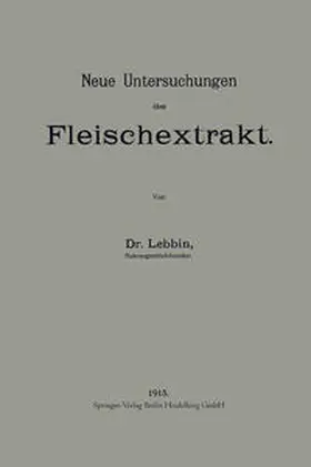 Lebbin |  Neue Untersuchungen über Fleischextrakt | eBook | Sack Fachmedien