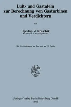 Kruschik |  Luft- und Gastafeln zur Berechnung von Gasturbinen und Verdichtern | eBook | Sack Fachmedien