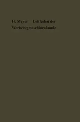 Meyer |  Leitfaden der Werkzeugmaschinenkunde | eBook | Sack Fachmedien