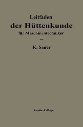 Sauer |  Leitfaden der Hüttenkunde für Maschinentechniker | eBook | Sack Fachmedien