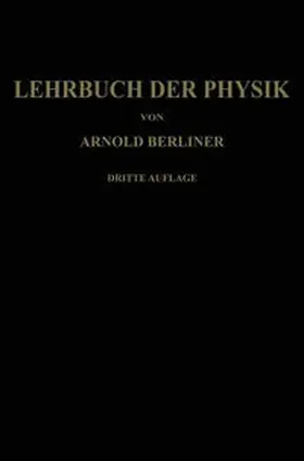 Berliner |  Lehrbuch der Physik | eBook | Sack Fachmedien