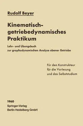 Beyer |  Kinematisch-getriebedynamisches Praktikum | eBook | Sack Fachmedien