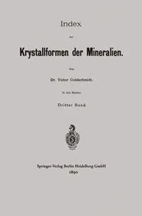 Goldschmidt | Index der Krystallformen der Mineralien | E-Book | sack.de
