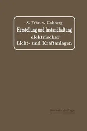 Gaisberg / Lux / Michalke |  Herstellung und Instandhaltung Elektrischer Licht- und Kraftanlagen | eBook | Sack Fachmedien