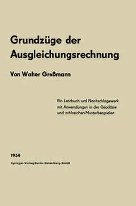 Großmann |  Grundzüge der Ausgleichungsrechnung nach der Methode der kleinsten Quadrate nebst Anwendungen in der Geodäsie | eBook | Sack Fachmedien