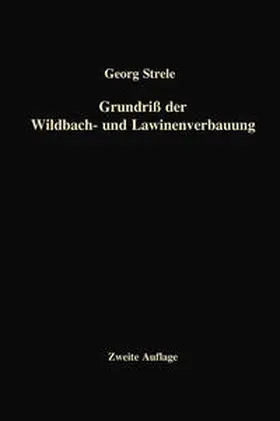 Strele |  Grundriß der Wildbach- und Lawinenverbauung | eBook | Sack Fachmedien