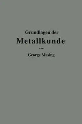 Masing |  Grundlagen der Metallkunde in anschaulicher Darstellung | eBook | Sack Fachmedien