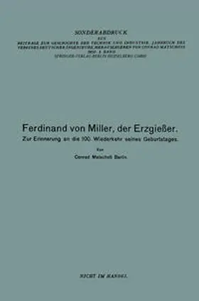 Matschoss / Miller |  Ferdinand von Miller, der Erzgießer | eBook | Sack Fachmedien