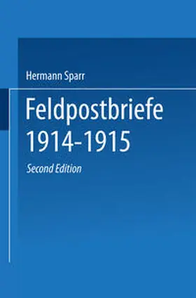 Sparr |  Feldpostbriefe 1914-1915 | eBook | Sack Fachmedien