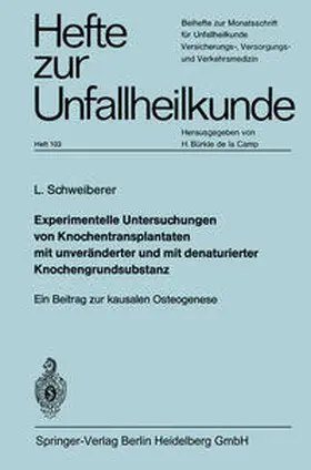 Schweiberer |  Experimentelle Untersuchungen von Knochentransplantaten mit unveränderter und mit denaturierter Knochengrundsubstanz | eBook | Sack Fachmedien