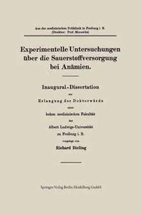Bieling |  Experimentelle Untersuchungen über die Sauerstoffversorgung bei Anämien | eBook | Sack Fachmedien