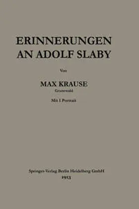 Krause |  Erinnerungen an Adolf Slaby | eBook | Sack Fachmedien
