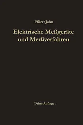 Pflier / Jahn |  Elektrische Meßgeräte und Meßverfahren | eBook | Sack Fachmedien
