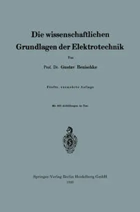 Benischke |  Die wissenschaftlichen Grundlagen der Elektrotechnik | eBook | Sack Fachmedien