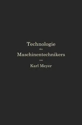 Meyer |  Die Technologie des Maschinentechnikers | eBook | Sack Fachmedien