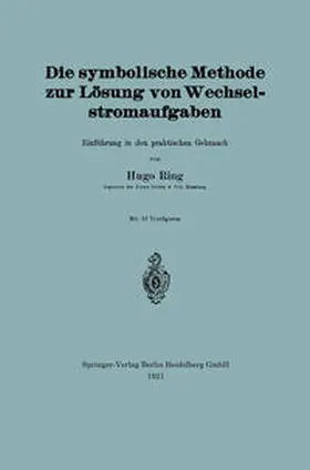 Ring |  Die symbolische Methode zur Lösung von Wechselstromaufgaben | eBook | Sack Fachmedien