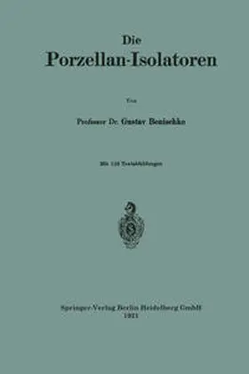 Benischke |  Die Porzellan-Isolatoren | eBook | Sack Fachmedien
