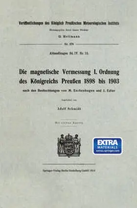 Schmidt | Die magnetische Vermessung I. Ordnung des Königreichs Preußen 1898 bis 1903 | E-Book | www.sack.de