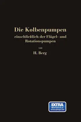 Berg |  Die Kolbenpumpen einschließlich der Flügel- und Rotationspumpen | eBook | Sack Fachmedien