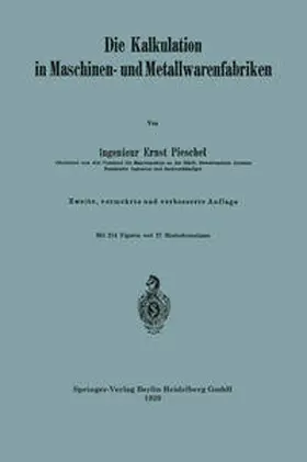 Pieschel |  Die Kalkulation in Maschinen- und Metallwarenfabriken | eBook | Sack Fachmedien