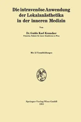 Kraucher |  Die intravenöse Anwendung der Lokalanästhetika in der inneren Medizin | eBook | Sack Fachmedien