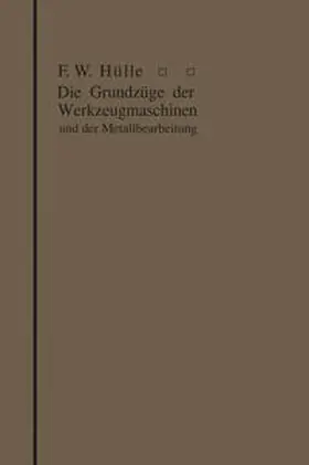 Hülle |  Die Grundzüge der Werkzeugmaschinen und der Metallbearbeitung | eBook | Sack Fachmedien