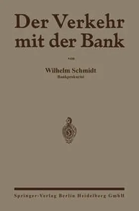 Schmidt |  Der Verkehr mit der Bank | eBook | Sack Fachmedien