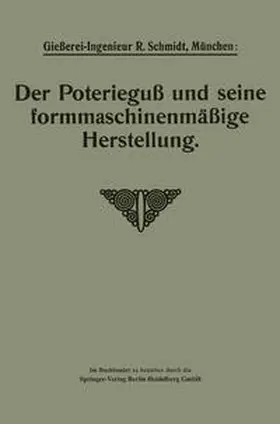 Schmidt |  Der Poterieguß und seine formmaschinenmäßige Herstellung | eBook | Sack Fachmedien