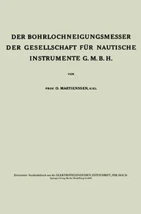 Martienssen |  Der Bohrlochneigungsmesser der Gesellschaft für nautische Instrumente G. m. b. H. | eBook | Sack Fachmedien