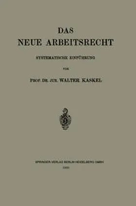 Kaskel |  Das neue Arbeitsrecht | eBook | Sack Fachmedien