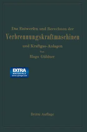 Güldner |  Das Entwerfen und Berechnen der Verbrennungskraftmaschinen und Kraftgas-Anlagen | eBook | Sack Fachmedien