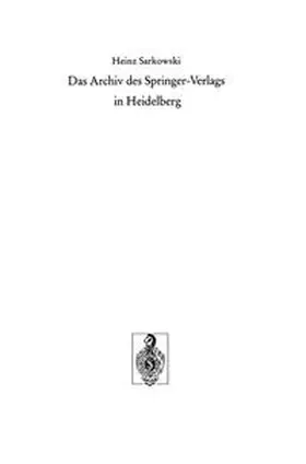 Sarkowski |  Das Archiv des Springer-Verlags in Heidelberg | eBook | Sack Fachmedien