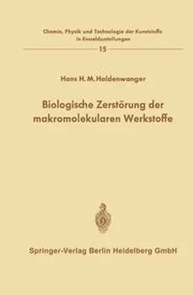 Haldenwanger |  Biologische Zerstörung der makromolekularen Werkstoffe | eBook | Sack Fachmedien
