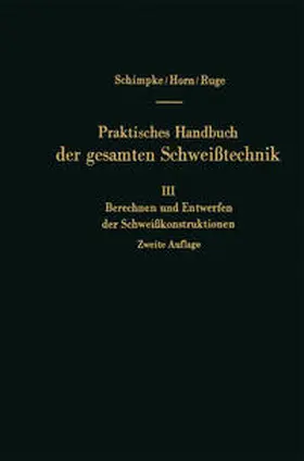 Schimpke / Horn / Ruge |  Berechnen und Entwerfen der Schweißkonstruktionen | eBook | Sack Fachmedien