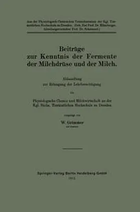 Grimmer |  Beiträge zur Kenntnis der Fermente der Milchdrüse und der Milch | eBook | Sack Fachmedien