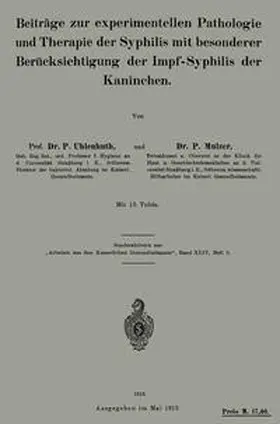 Uhlenhuth / Mulzer | Beiträge zur experimentellen Pathologie und Therapie der Syphilis mit besonderer Berücksichtigung der Impf-Syphilis der Kaninchen | E-Book | www.sack.de