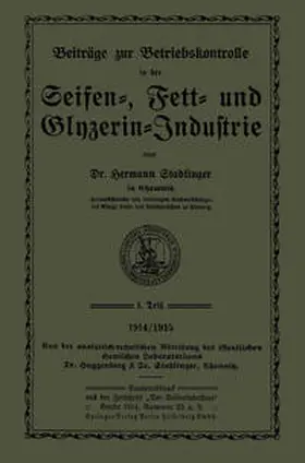 Stadlinger |  Beiträge zur Betriebskontrolle in der Seifen-, Fett- und Glyzerin-Industrie | eBook | Sack Fachmedien