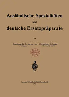 Loewe / Lange |  Ausländische Spezialitäten und deutsche Ersatzpräparate | eBook | Sack Fachmedien