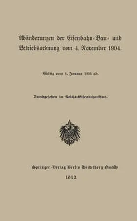  Abänderungen der Eisenbahn-Bau- und Betriebsordnung vom 4. November 1904 | eBook | Sack Fachmedien