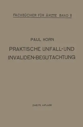 Horn |  Praktische Unfall- und Invalidenbegutachtung | Buch |  Sack Fachmedien