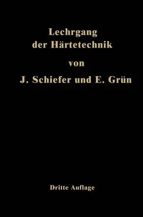 Schiefer / Grün | Lehrgang der Härtetechnik | Buch | 978-3-662-26995-4 | www.sack.de