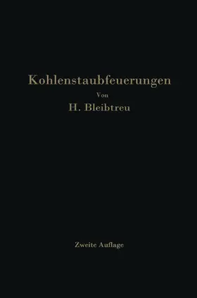 Bleibtreu | Kohlenstaubfeuerungen | Buch | 978-3-662-27068-4 | www.sack.de