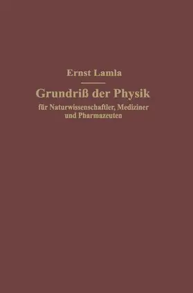 Lamla |  Grundriß der Physik für Naturwissenschaftler, Mediziner und Pharmazeuten | Buch |  Sack Fachmedien