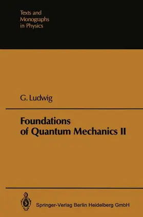 Ludwig |  Foundations of Quantum Mechanics | Buch |  Sack Fachmedien