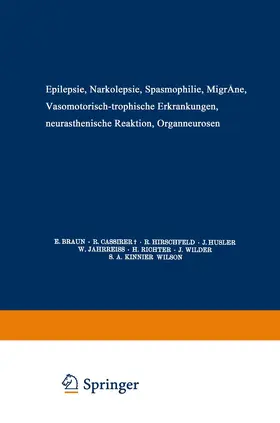 Braun / Cassirer / Hirschfeld |  Epilepsie · Narkolepsie Spasmophilie · Migräne Vasomotorisch-Trophische Erkrankungen Neurasthenische Reaktion Organneurosen | Buch |  Sack Fachmedien