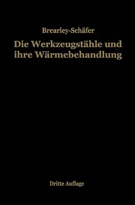 Brearley / Schäfer |  Die Werkzeugstähle und ihre Wärmebehandlung | Buch |  Sack Fachmedien