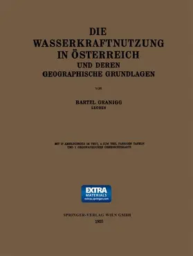 Granigg | Die Wasserkraftnutzung in Österreich | Buch | 978-3-662-27382-1 | www.sack.de